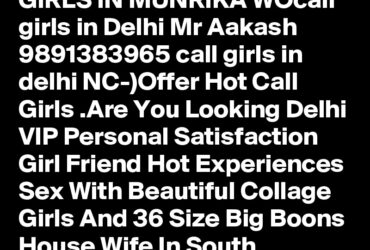 BEST CALL GIRLS IN GREEN PARK 9891383965 FREE CLASSIFIEDS ADS IN DELHI NCR SERVICE
